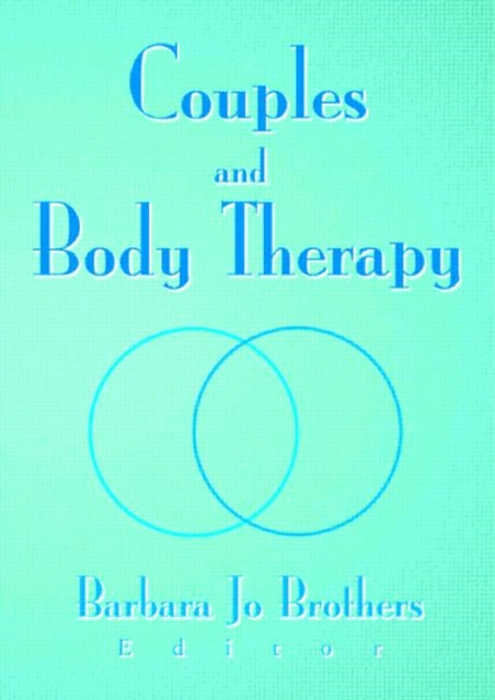 Book cover of: Couples and Body Therapy. By: Barbara Jo Brothers