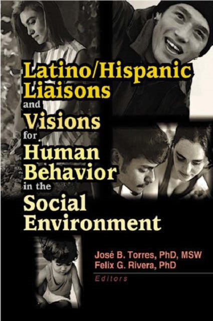 Book cover of: Latino/Hispanic Liaisons and Visions for Human Behavior in the Social Environment