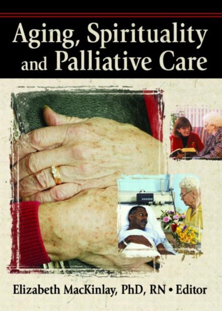 Book cover of: Aging, Spirituality, and Pastoral Care
