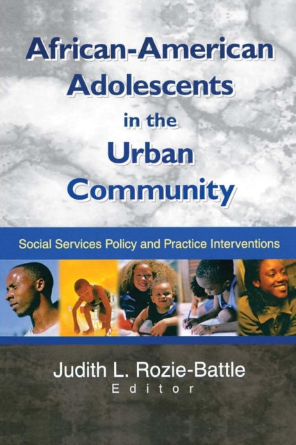 Book cover of: African-American Adolescents in the Urban Community. By: Judith L. Rozie-Battle