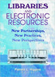 Book cover of: Libraries and Electronic Resources. By: Pamela L. Higgins