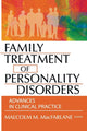 Book cover of: Family Treatment of Personality Disorders. By: Malcolm M. MacFarlane