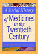 Book cover of: Social History of Medicines in the Twentieth Century. By: John K. Crellin