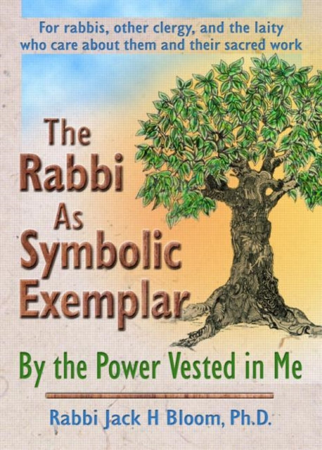 Book cover of: Rabbi As Symbolic Exemplar. By: Jack H. Bloom