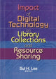 Book cover of: Impact of Digital Technology on Library Collections and Resource Sharing