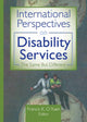 Book cover of: International Perspectives on Disability Services. By: Francis K. O. Yuen