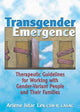 Book cover of: Transgender Emergence. By: Arlene Istar Lev