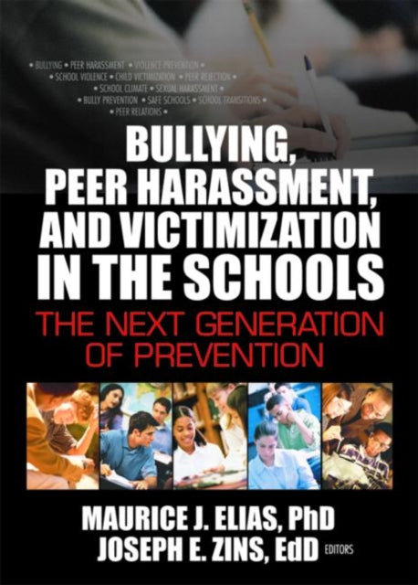 Book cover of: Bullying, Peer Harassment, and Victimization in the Schools