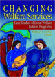 Book cover of: Changing Welfare Services. By: Michael J. Austin