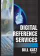Book cover of: Digital Reference Services. By: William A. Katz