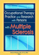 Book cover of: Occupational Therapy Practice and Research with Persons with Multiple Sclerosis. By: Marcia, Ph.D. Finlayson