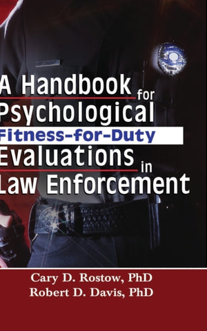 A Handbook for Psychological Fitness-for-Duty Evaluations in Law Enforcement