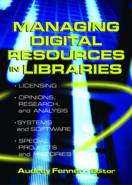 Book cover of: Managing Digital Resources in Libraries. By: Audrey Fenner