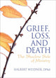 Book cover of: Grief, Loss, and Death. By: Halbert Weidner