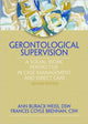 Book cover of: Gerontological Supervision. By: Ann Burack-Weiss