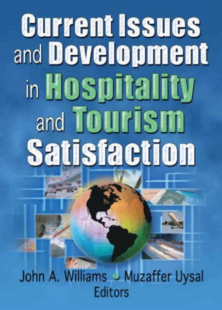 Book cover of: Current Issues and Development in Hospitality and Tourism Satisfaction