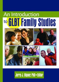 An Introduction to GLBT Family Studies