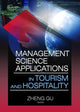 Book cover of: Management Science Applications in Tourism and Hospitality. By: Zheng Gu