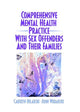 Book cover of: Comprehensive Mental Health Practice with Sex Offenders and Their Families