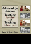 Relationships Between Teaching Faculty and Teaching Librarians