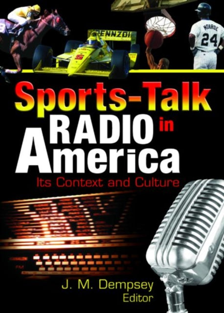 Book cover of: Sports-Talk Radio in America. By: John Mark Dempsey
