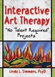 Book cover of: Interactive Art Therapy. By: Linda L. Simmons