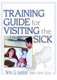 Book cover of: Training Guide for Visiting the Sick. By: William G. Justice