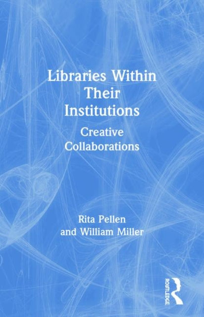 Book cover of: Libraries Within Their Institutions