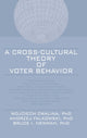 Book cover of: Cross-Cultural Theory of Voter Behavior. By: Wojciech Cwalina