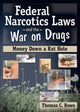 Book cover of: Federal Narcotics Laws and the War on Drugs. By: Thomas C. Rowe