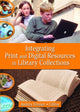 Book cover of: Integrating Print and Digital Resources in Library Collections