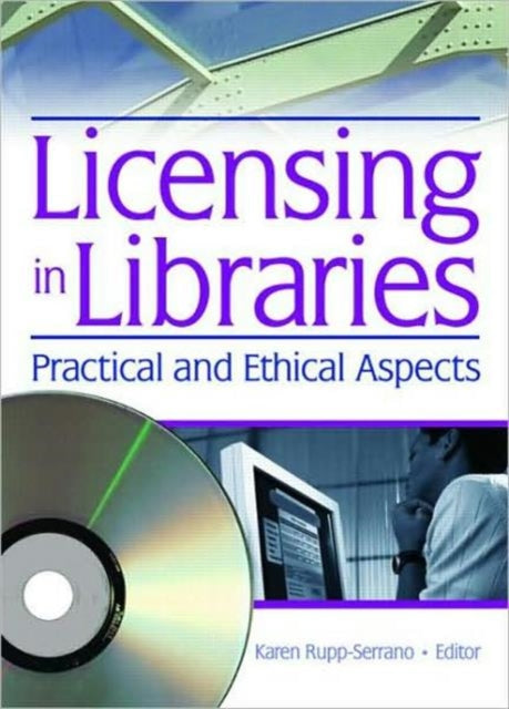 Book cover of: Licensing in Libraries. By: Karen Rupp-Serrano