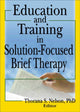 Book cover of: Education and Training in Solution-Focused Brief Therapy
