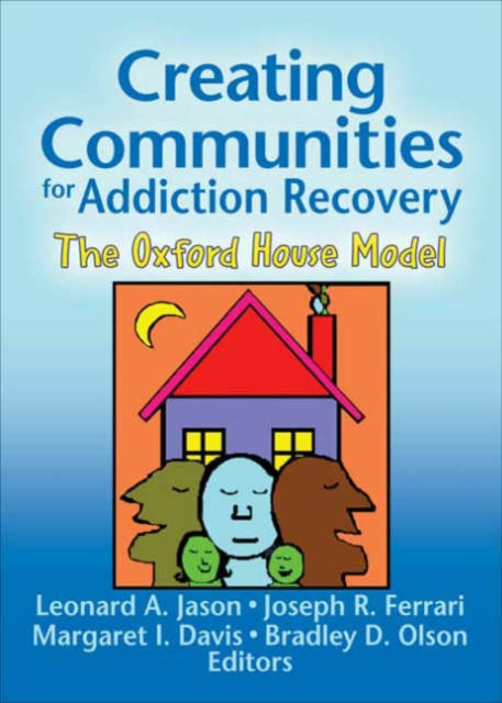 Book cover of: Creating Communities for Addiction Recovery