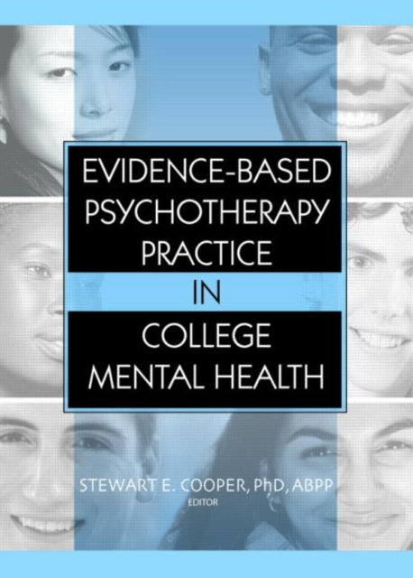 Book cover of: Evidence-Based Psychotherapy Practice in College Mental Health
