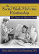 Book cover of: Social Work-Medicine Relationship. By: Helen Rehr