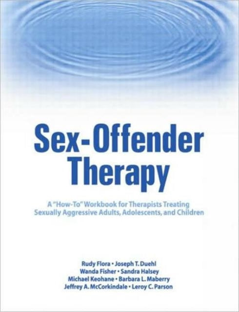 Book cover of: Sex-Offender Therapy. By: Rudy Flora