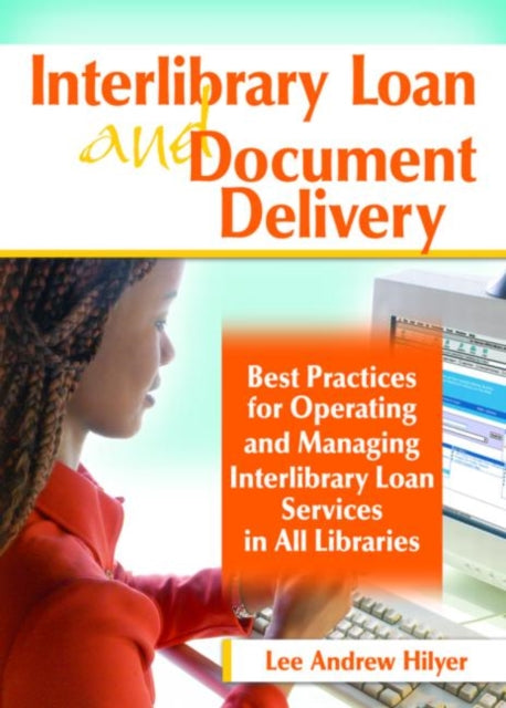 Book cover of: Interlibrary Loan and Document Delivery. By: Lee Andrew Hilyer