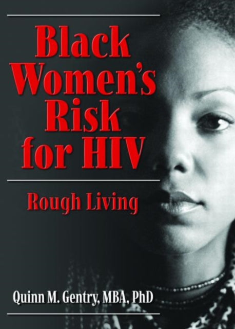 Book cover of: Black Women's Risk for HIV. By: Quinn M. Gentry