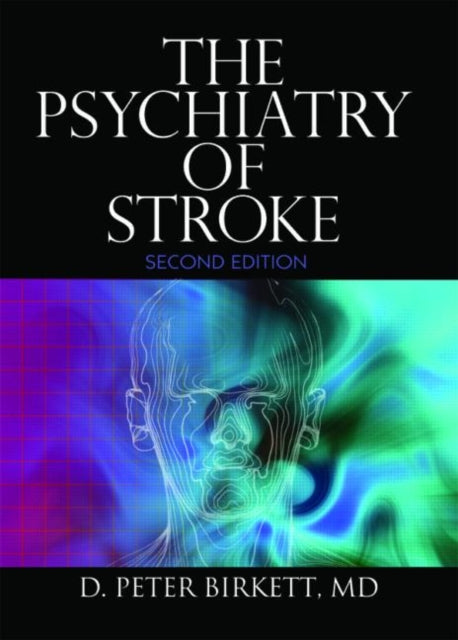 Book cover of: Psychiatry of Stroke. By: D. Peter Birkett, DAVID Peter BIRKETT