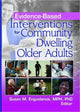 Book cover of: Evidence-Based Interventions for Community Dwelling Older Adults