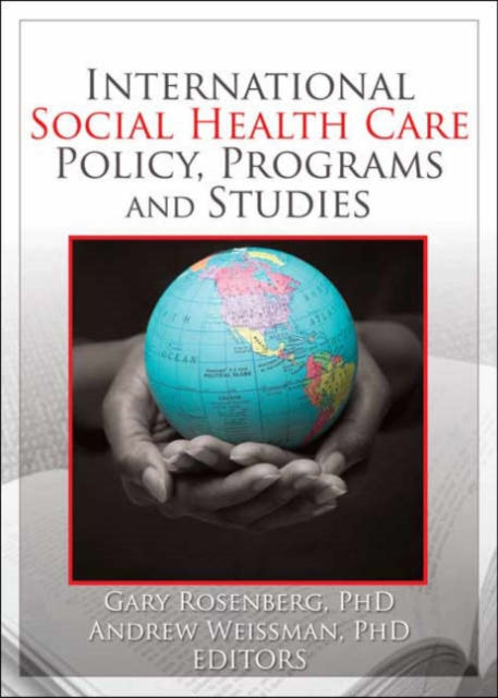 Book cover of: International Social Health Care Policy, Program, and Studies
