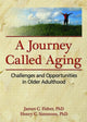 Book cover of: Journey Called Aging. By: James C. Fisher, James C Fisher