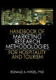 Book cover of: Handbook of Marketing Research Methodologies for Hospitality and Tourism. By: Ronald A., Ph.D. Nykiel