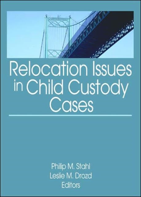 Book cover of: Relocation Issues in Child Custody Cases