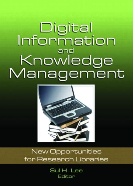 Book cover of: Digital Information and Knowledge Management. By: Sul H. Lee