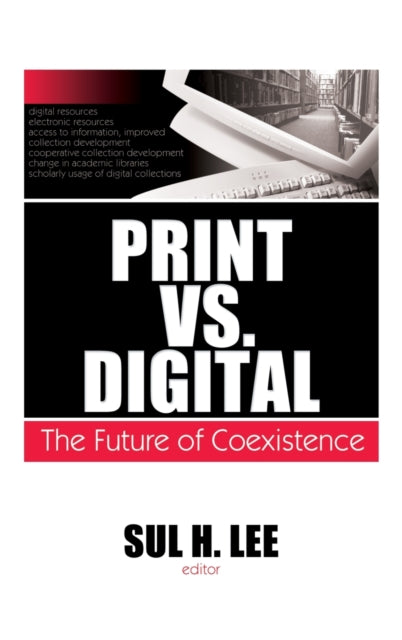Book cover of: Print vs. Digital. By: Sul H. Lee