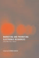 Book cover of: Marketing and Promoting Electronic Resources. By: Eleonora Dubicki, Eleonora Dubkcki