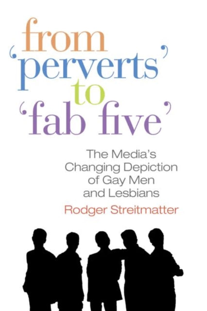 Book cover of: From Perverts to Fab Five. By: Rodger Streitmatter