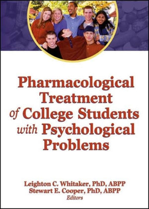 Pharmacological Treatment of College Students with Psychological Problems